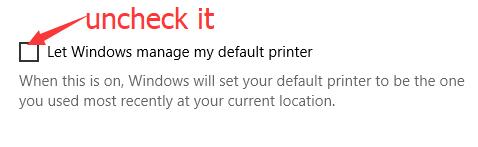 uncheck let windows manage my default printer