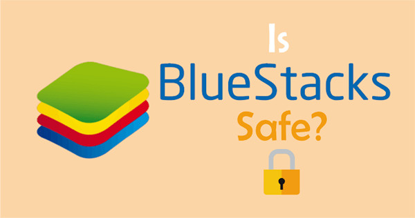 bluestacks safe