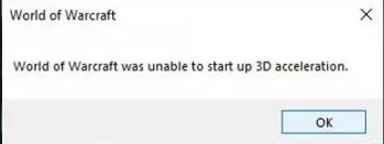 wow is unable to start 3d acceleration