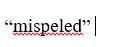 spell check mispeled word