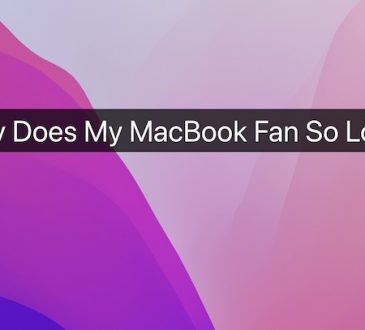 Why Does My MacBook Fan So Loud