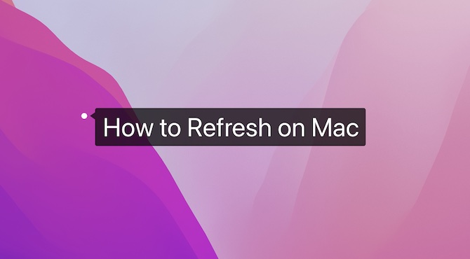 how to refresh on mac