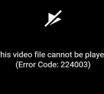 this video file cannot be played error code 224003