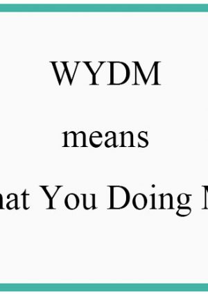 what does wydm mean