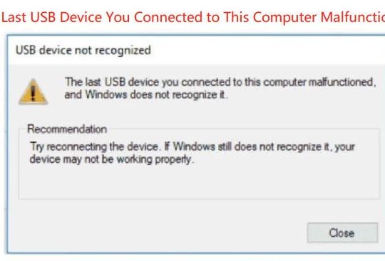 the last usb device you connected to this computer malfunctioned