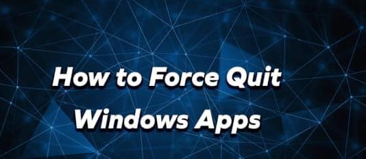 how to force quit on windows